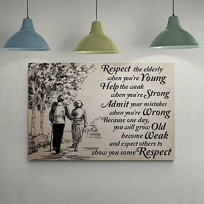 Respect the Elderly when You're Young Help the Weak when You're Strong Vintage Gallery Wrapped Canvas Print - Home Decor Wall Art - Poster