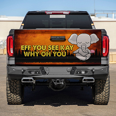 Eff You See Kay Why Oh You Funny Yoga Elephant Truck Tailgate Decal Sticker Wrap - Vinyl Graphic Decal Bumper Sticker