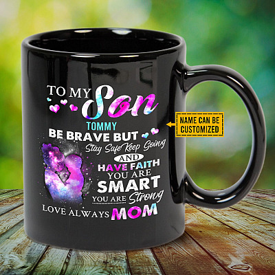 Alternative view of Personalized Name To My Son From Mom Be Brave But Stay Safe Keep Going And Have Faith Ceramic Coffee Mug - Beer Stein - Water Bottle