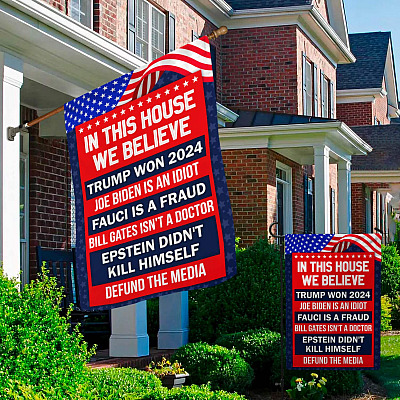 Alternative view of In This House We Believe Trump Won Garden Flag - Biden Is An Idiot House Flag - Wall Flag