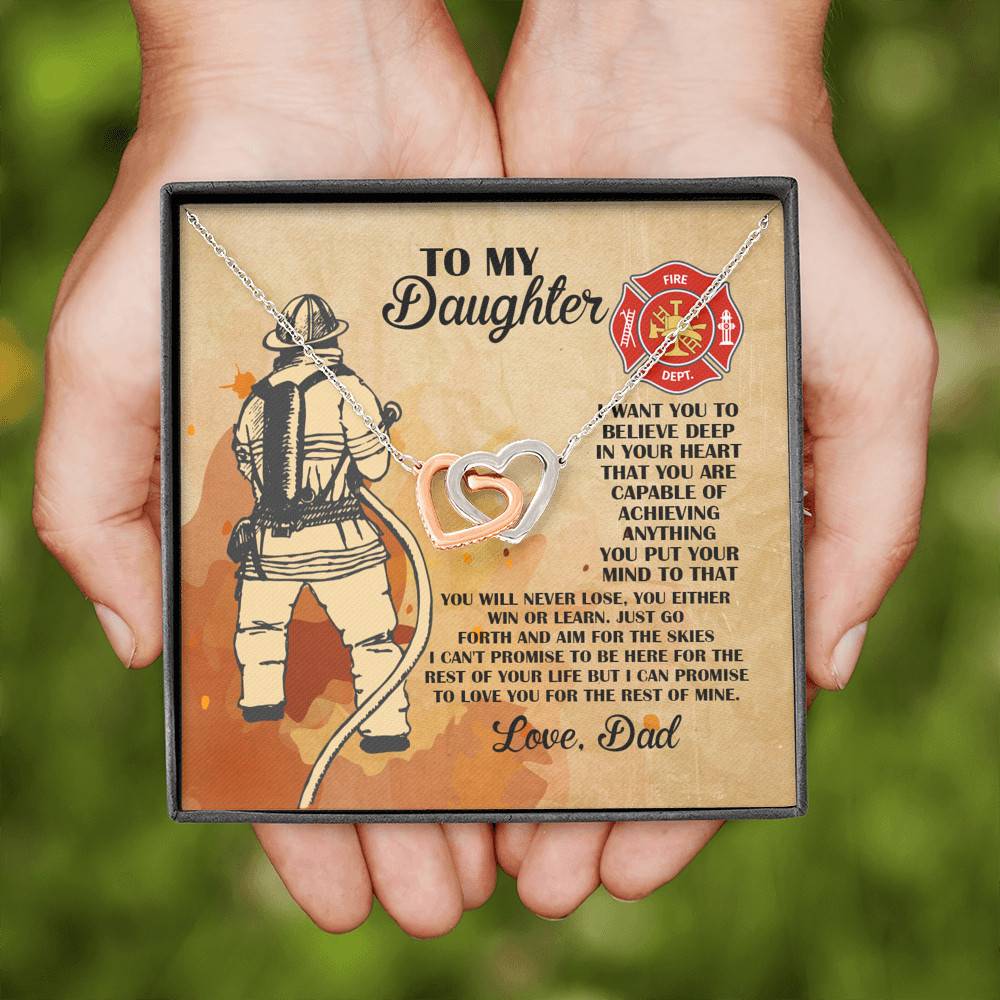 Firefighter Dad To My Daughter I Want You To Believe Deep In Your Heart Interlocking Hearts Pendant Necklace