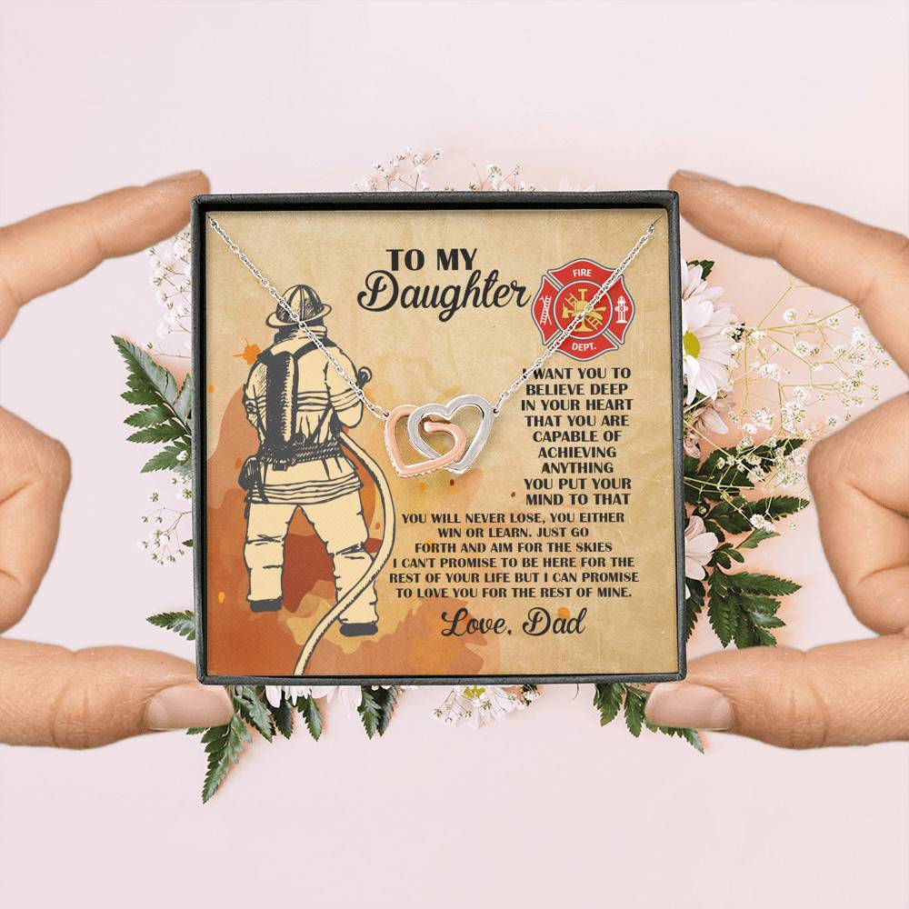 Firefighter Dad To My Daughter I Want You To Believe Deep In Your Heart Interlocking Hearts Pendant Necklace