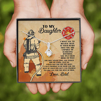 Firefighter Dad To My Daughter I Want You To Believe Deep In Your Heart Alluring Beauty Necklace