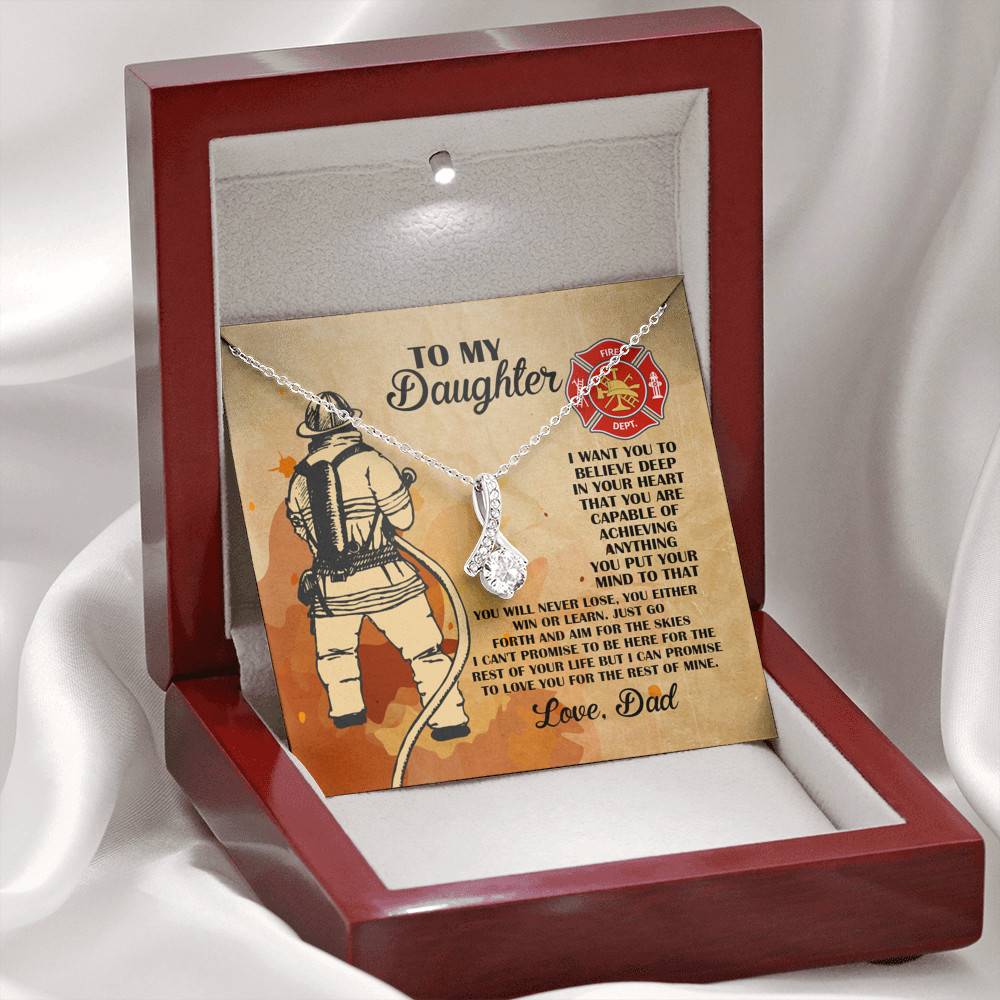 Firefighter Dad To My Daughter I Want You To Believe Deep In Your Heart Alluring Beauty Necklace