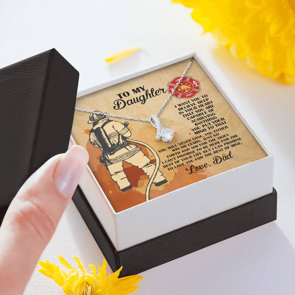 Firefighter Dad To My Daughter I Want You To Believe Deep In Your Heart Alluring Beauty Necklace