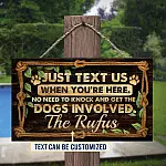 Custom Just Text Us When You're Here No Need To Knock And Get The Dogs Involved Rectangle Wooden Door Sign