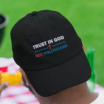 Trust In God Not Politicians American Twill Cap - High-Profile Snapback Hat