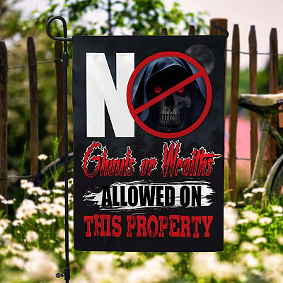 No Ghouls Or Wraiths Allowed On This Property Flag - Halloween Ghost Garden Flag - House Flag