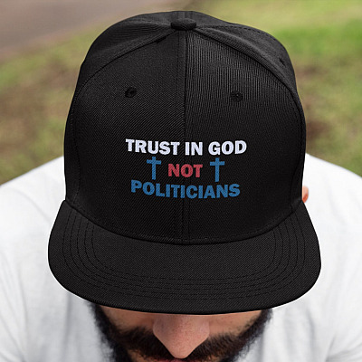 Trust In God Not Politicians Twill Cap - Jesus Cross Christian Snapback Hat