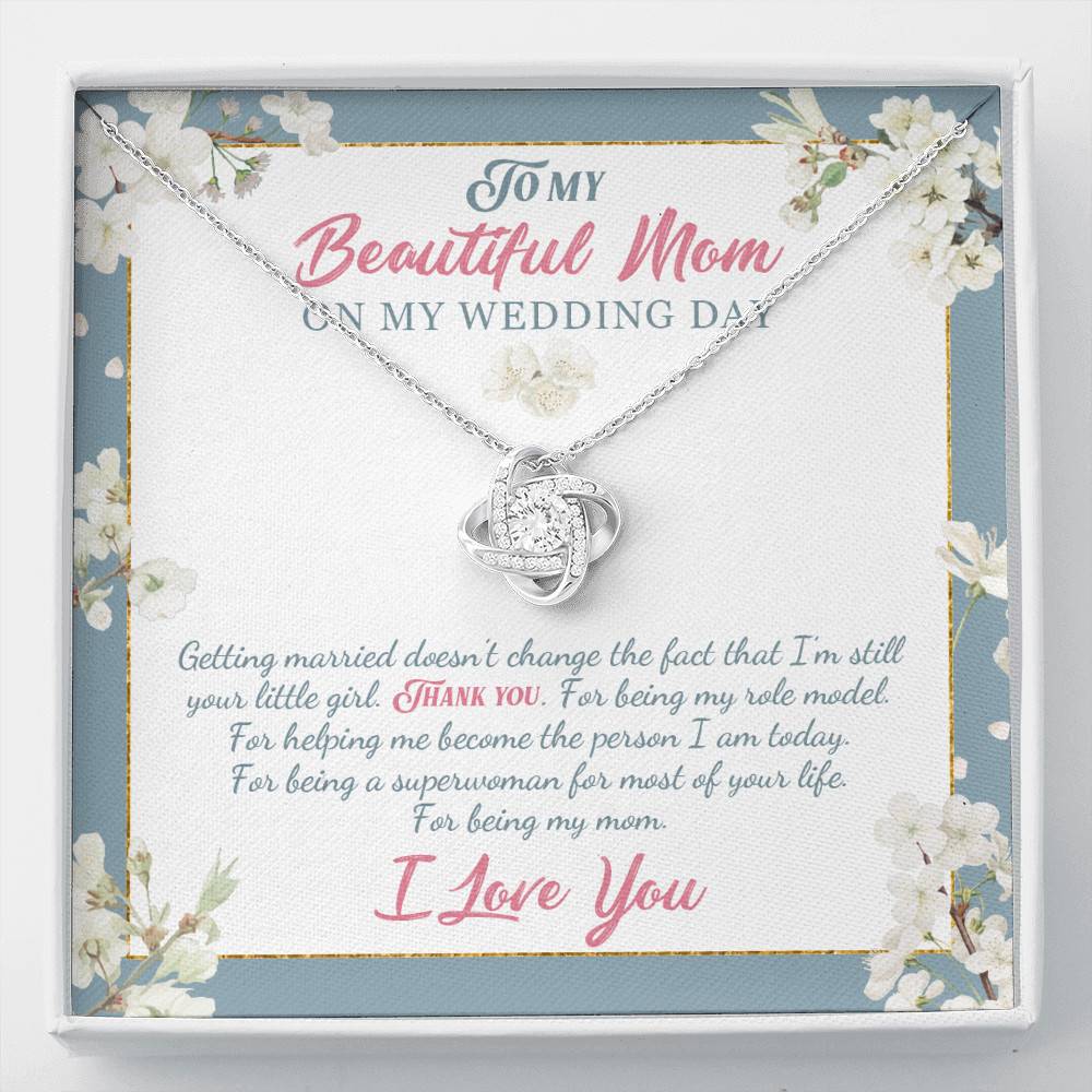 To My Beautiful Mom On My Wedding Day Thank You For Being My Mom Love Knot Necklace Mother Of The Bride Gifts - Love Knot Necklace