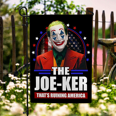 Biden The Joe-Ker That's Ruining America - Funny Joe Biden Clown Garden Flag - House Flag