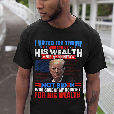 Alternative view of I Voted For Trump Who Gave Up His Wealth For My Country Not Biden Who Gave Up My Country Anti Biden T-Shirt