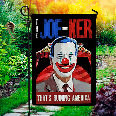 The Joe-Ker That's Ruining  America Decorative Garden Flag - Indoor Outdoor Flag - House Flag - Biden Clown Flag