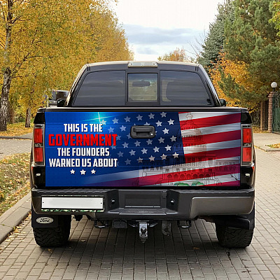 This Is the Government the Founders Warned Us About Truck Tailgate Decal Sticker Wrap - Vinyl Graphic Decal Bumper Sticker