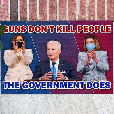 Guns Don't Kill People the Government Does Decorative Doormat - Anti Democrat Welcome Mat - Anti Biden Doormat