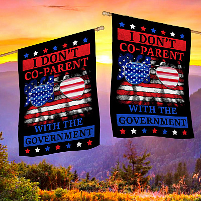 Alternative view of I Don't Co-Parent with the Government Garden Flag - House Flag - Not My President Flag