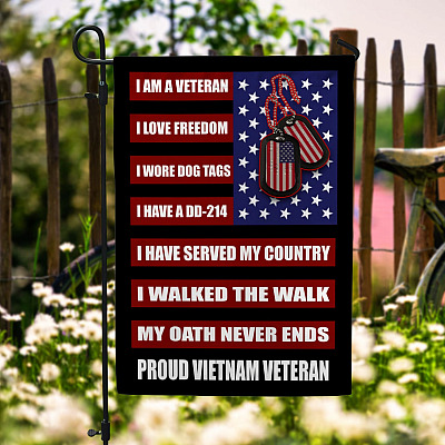 I Am A Veteran My Oath Never Expires Garden Flag - Vietnam Veteran American Flag