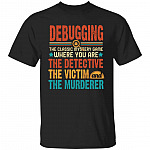 1N.Debugging The Classic Mystery Game(4), Black, Unisex T-Shirt