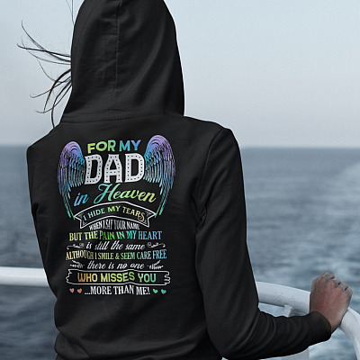 Alternative view of For My Dad In Heaven I Hide My Tears When I Say Your Name Print On Back Hoodie - Sweatshirt - Long Sleeve Shirt