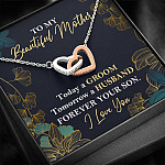 To My Beautiful Mother Today A Groom Tomorrow A Husband Forever Your Son Interlocking Hearts Pendant Necklace