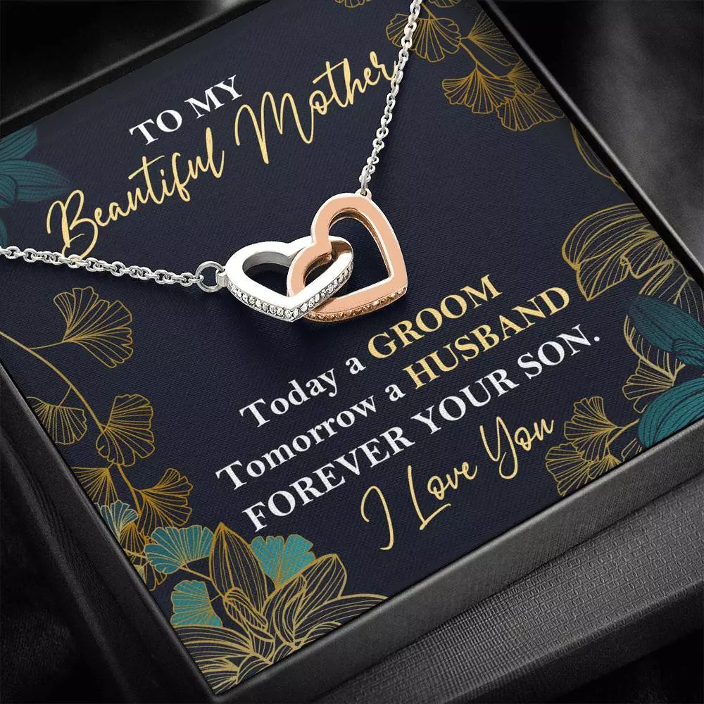 To My Beautiful Mother Today A Groom Tomorrow A Husband Forever Your Son Interlocking Hearts Pendant Necklace