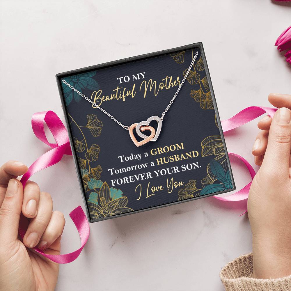 To My Beautiful Mother Today A Groom Tomorrow A Husband Forever Your Son Interlocking Hearts Pendant Necklace