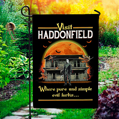 Visit Haddonfield Where Pure And Simple Evil Lurks Michael Myers Halloween Garden Flag - House Flag - Wall Flag
