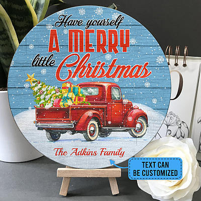 Custom Christmas Sign Have Yourself a Merry Little Christmas Decorative Circle Wooden Door Sign - Front Porch Sign