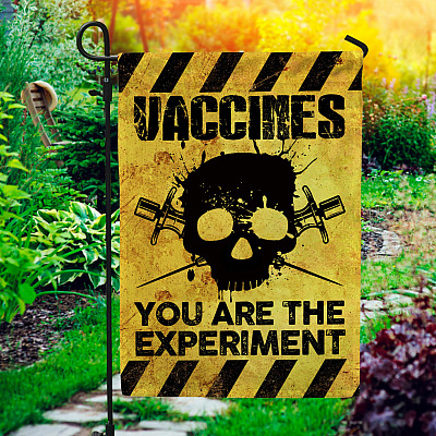 You Are the Experiment Decorative Garden Flag - Indoor Outdoor Flag - House Flag - Anti Vaccine Flag