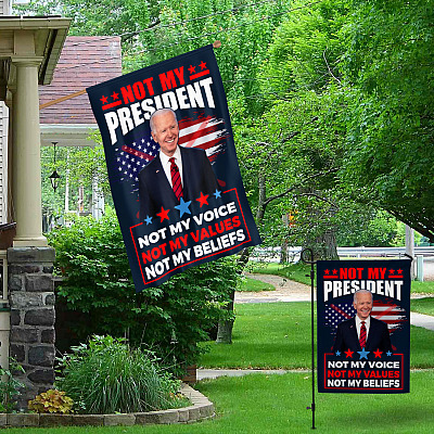 Alternative view of Joe Biden Not My President Not My Voice Not My Values Not My Beliefs Anti Biden Outdoor House Flag - Home Garden Flag