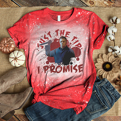Just the Tip I Promise Halloween Sublimation Bleached T-Shirt