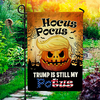 Hocus Trump Is Still My Potus Decorative Garden Flag - Indoor Outdoor Flag - House Flag - Trump Halloween American Flag