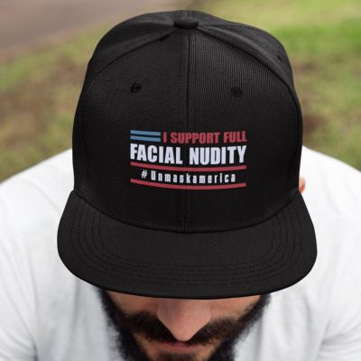 I Support Full Facial Nudity Unmaskamerica Twill Cap - High-Profile Snapback Hat - Trucker Hat