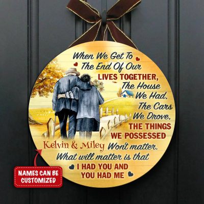 Alternative view of Personalized Family Old Couple When We Get To The End Of Our Lives Together Wooden Door Sign - Front Porch Sign Decor