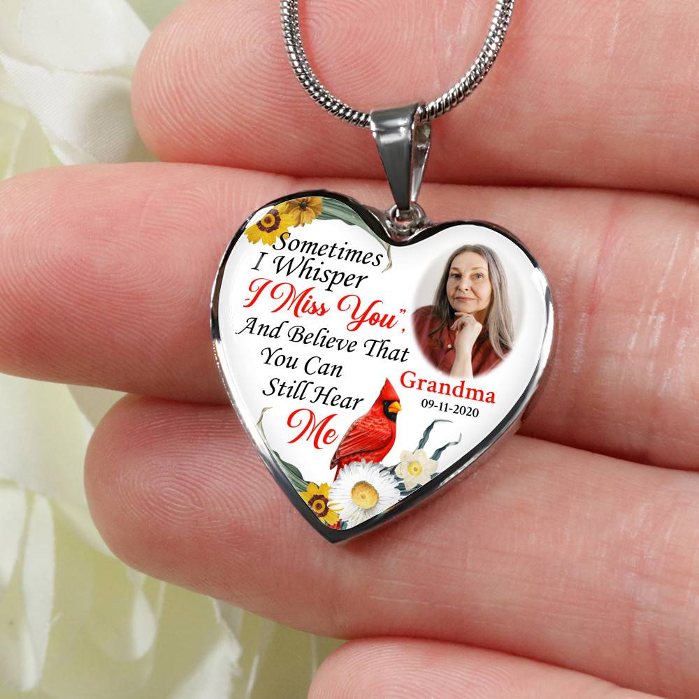 Sometimes I Whisper I Miss You And Believe That You Can Still Hear Me Custom Photo Heart Pendant Necklace