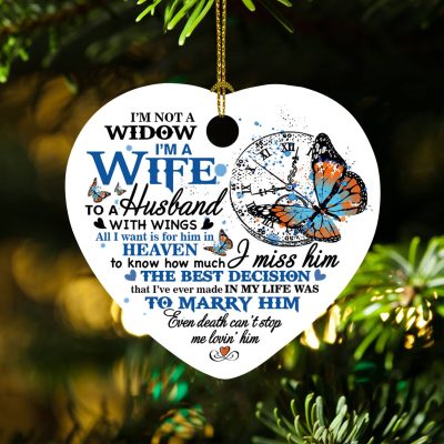 I'm Not a Widow I'm a Wife to A Husband with Wings Sympathy Decorative Christmas Ornament Keepsake - Holiday Heart Ornament