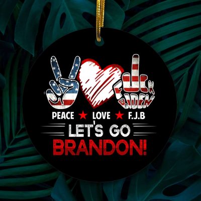 Peace Love FJB Let's Go Brandon Ornament - Funny F Joe Biden Christmas Ornament