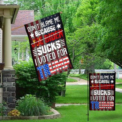 Alternative view of Don't Blame Me Because Joe Biden Sucks I Voted For Trump Outdoor House Flag - Anti Biden Home Garden Flag