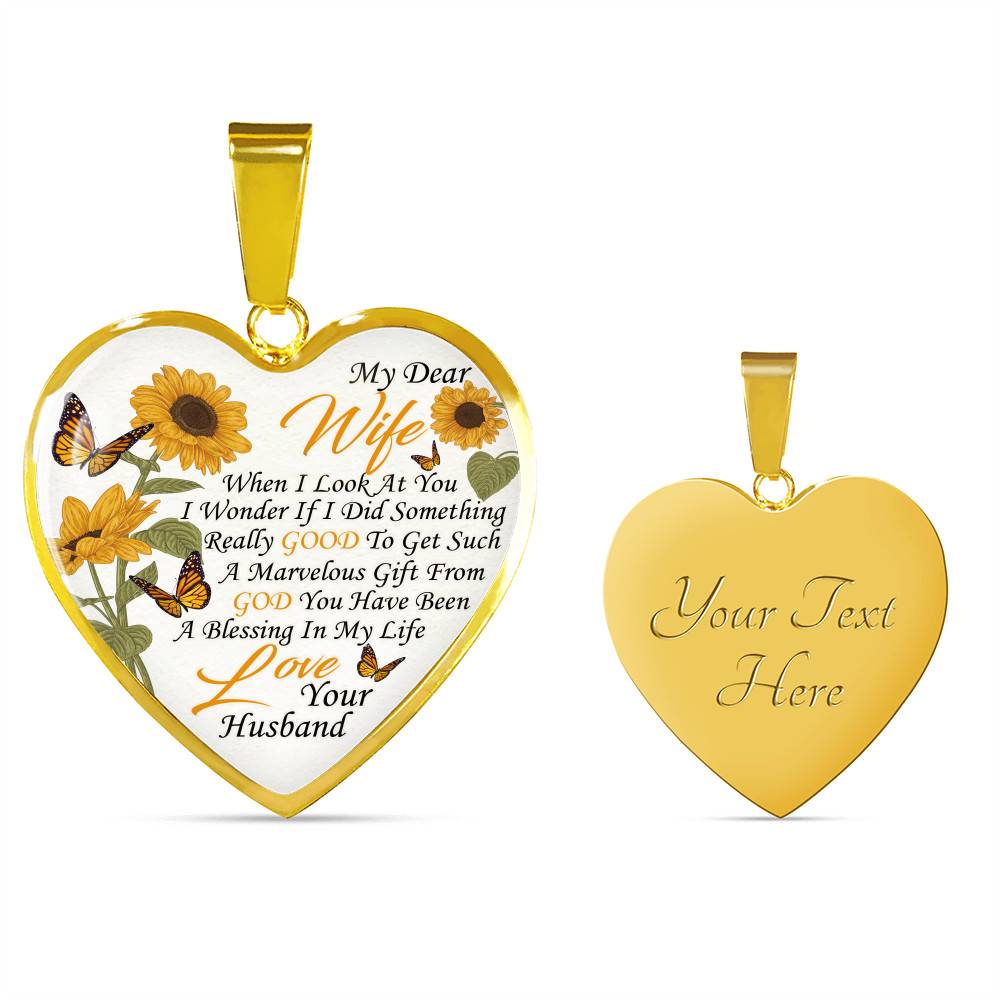 My Dear Wife When I Look at You in Wonder If I Did Something Really Good From Husband Heart Pendant Necklace