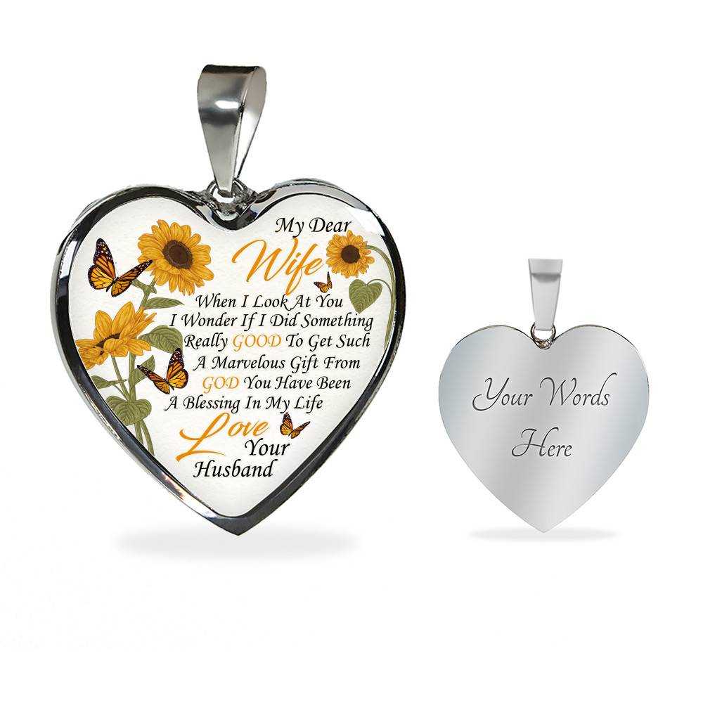 My Dear Wife When I Look at You in Wonder If I Did Something Really Good From Husband Heart Pendant Necklace