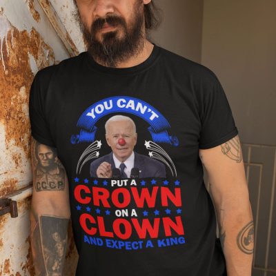 Alternative view of You Can't Put A Crown On A Clown Biden Shirt - Buck Fiden The Joe-Ker Biden Clown That's Ruining America Shirt