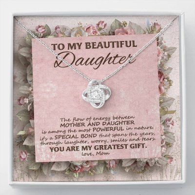 To My Beautiful Daughter You Are My Greatest Gift Love Knot Necklace - Mother Daughter Jewelry - Love Knot Necklace
