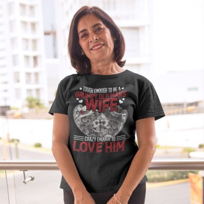 Alternative view of Tough Enough To Be A Grumpy Old Man's Wife Crazy Enough To Love Him T-Shirt - V-Neck
