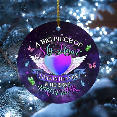 A Big Piece In My Heart Lives In Heaven He Is My Brother Memorial Circle Ornament - Loss Of Brother Ornament