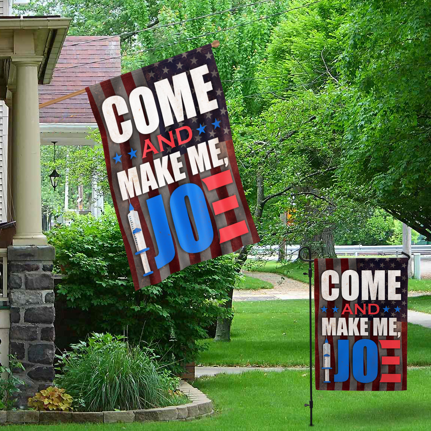 10VT. Come And Make Me Joe flag Garden & House Mockup 1
