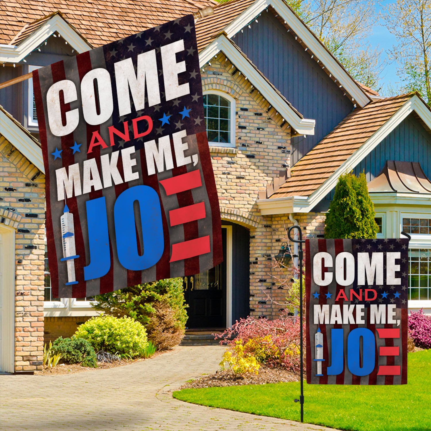 10VT. Come And Make Me Joe flag Garden & House Mockup 3