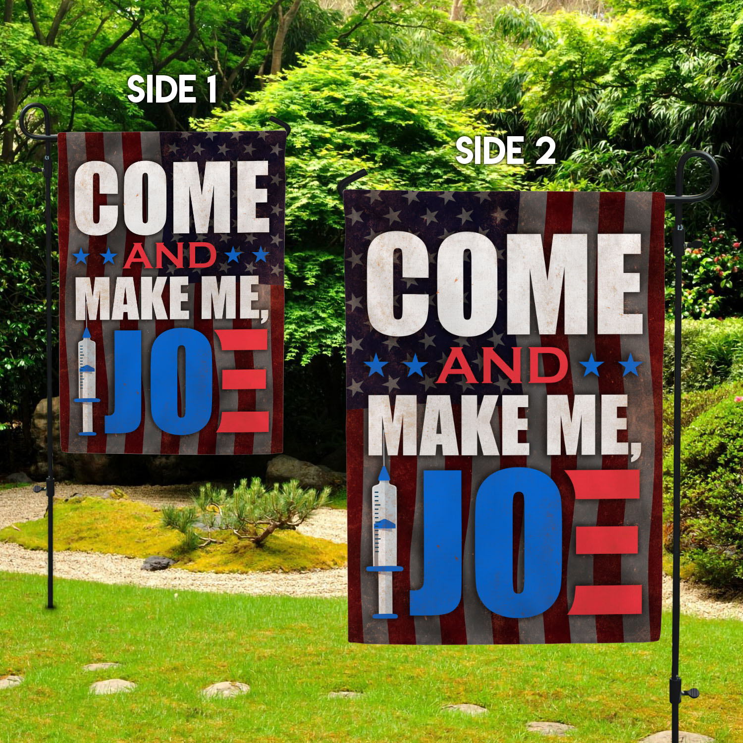 10VT. Come And Make Me Joe flag Garden Flag Mockup 2 Side