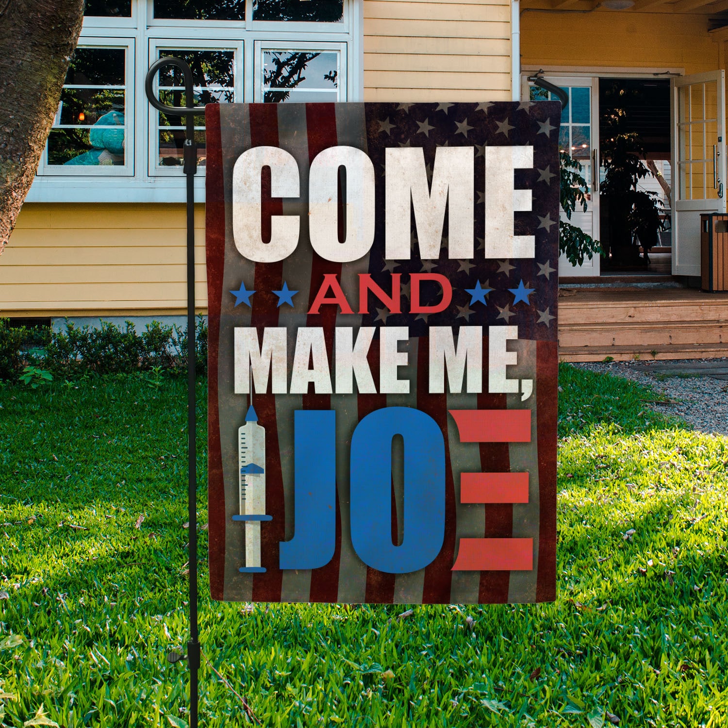 10VT. Come And Make Me Joe flag Garden Flag Mockup 3