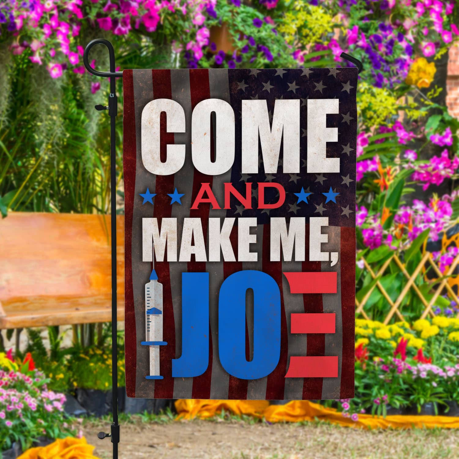 10VT. Come And Make Me Joe flag Garden Flag Mockup 4