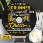 In This House An Old Drummer And His Queen Stick Together Personalized Couple Names Circle Wooden Door Sign